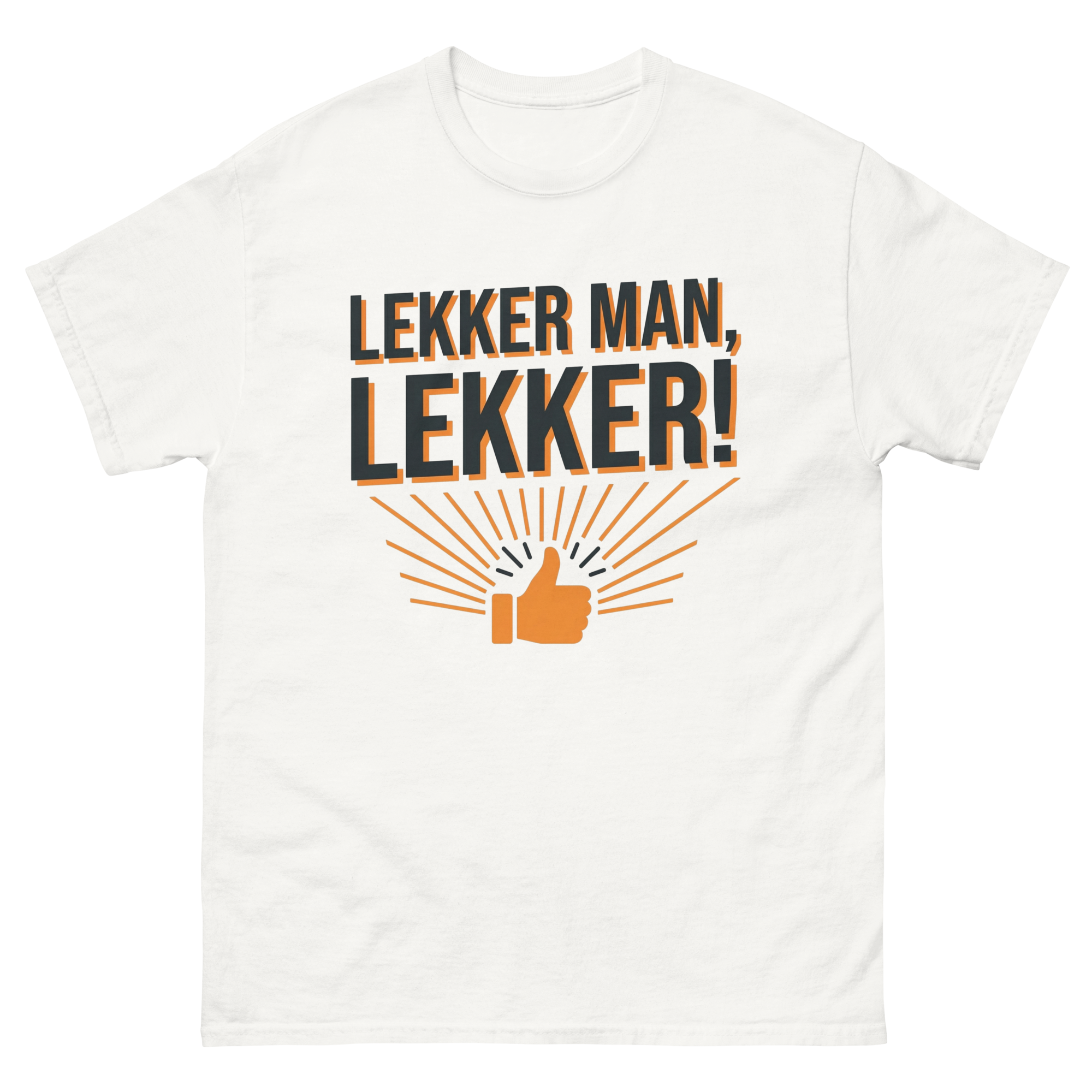Lekker Man, Lekker! T-Shirt